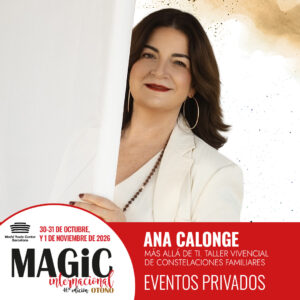 Ana Calonge – Taller vivencial de constelaciones familiares en MAGiC Internacional Barcelona 2026