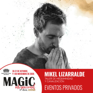 Mikel Lizarralde – Taller de mediumnidad y canalización en MAGiC Internacional Barcelona 2026